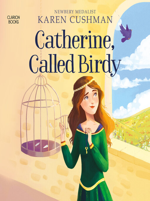 Title details for Catherine, Called Birdy by Karen Cushman - Available